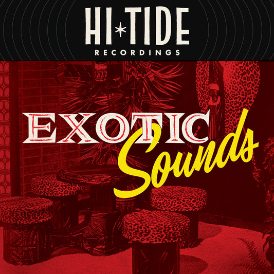 Hi-Tide Recordings "Exotic Sounds" LP Bundle