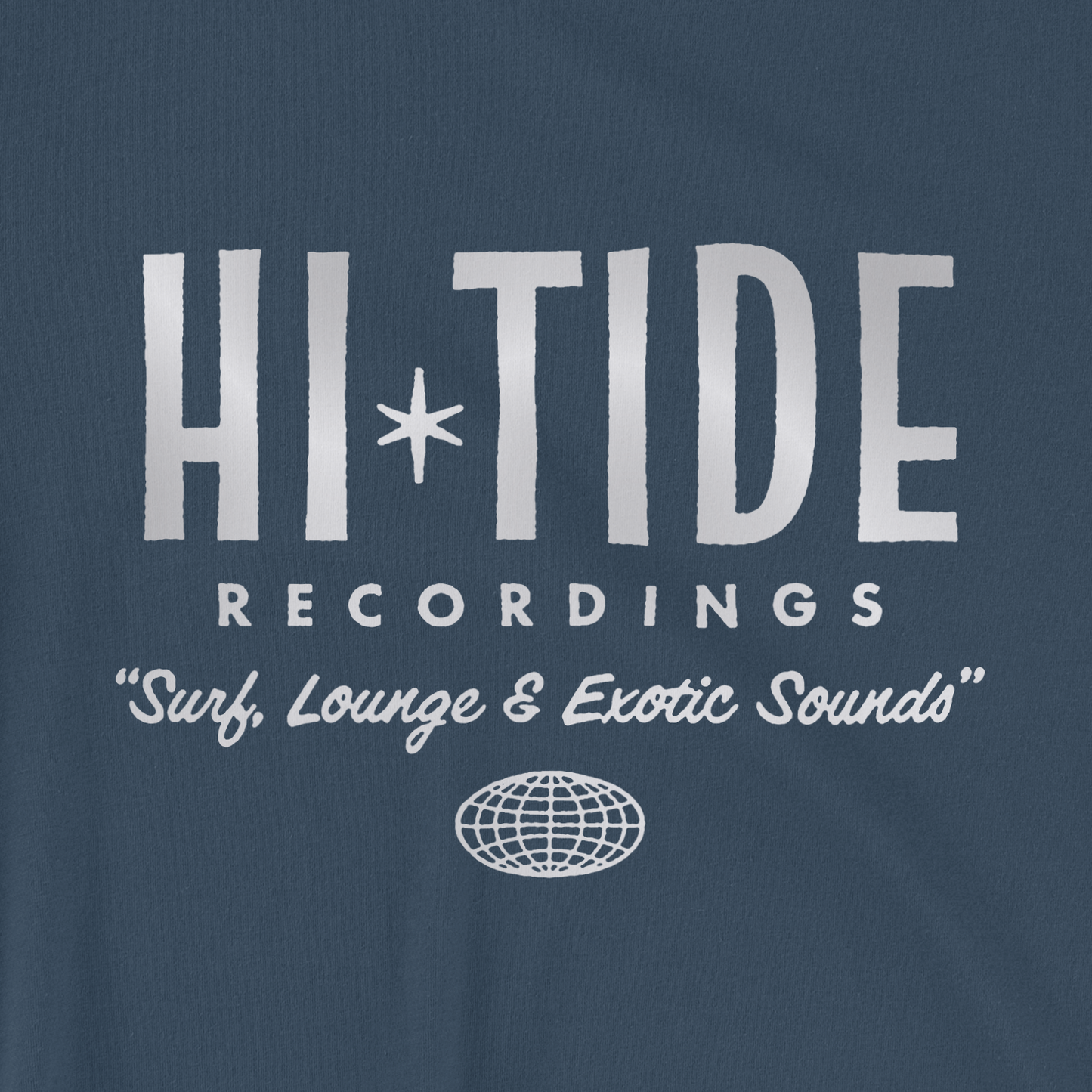 Hi-Tide Recordings "Surf, Lounge & Exotic Sounds" T