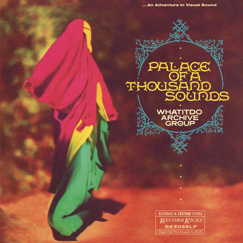 Whatitdo Archive Group "Palace of a Thousand Sounds" LP