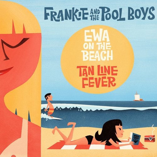 Frankie and The Pool Boys "Ewa on the Beach / Tan Line Fever" 45