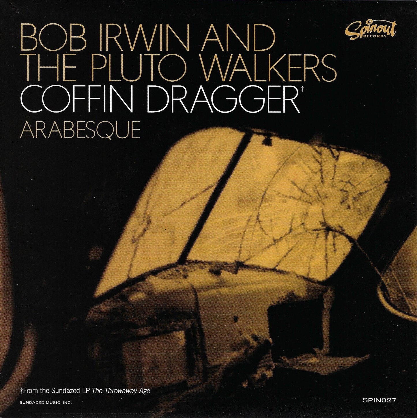Bob Irwin and the Pluto Walkers “Coffin Dragger b/w Arabesque Age” 45