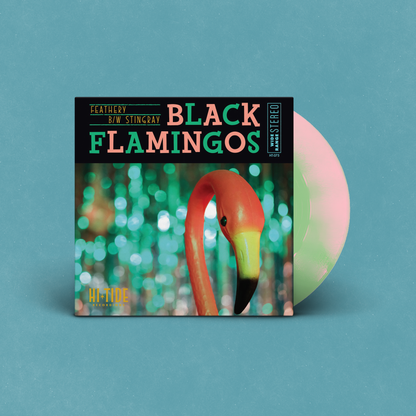 Black Flamingos "Feathery / Stingray" 45 [Flamingo Pink/Exotic Bloom]