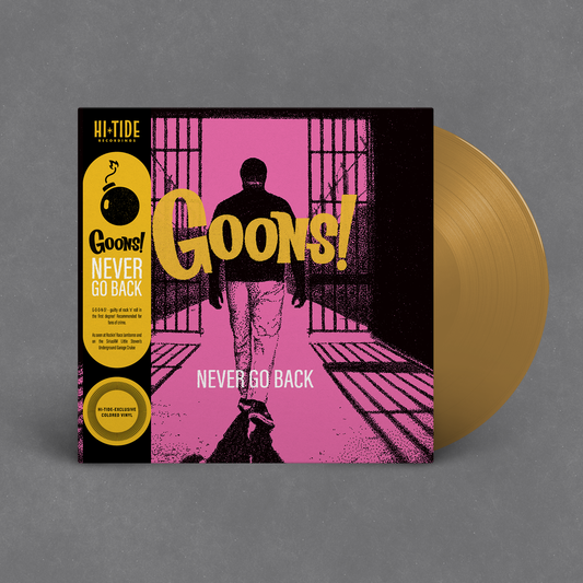 GOONS! "Never Go Back" LP [Hi-Tide Exclusive, "Solid Gold" w/ Obi]