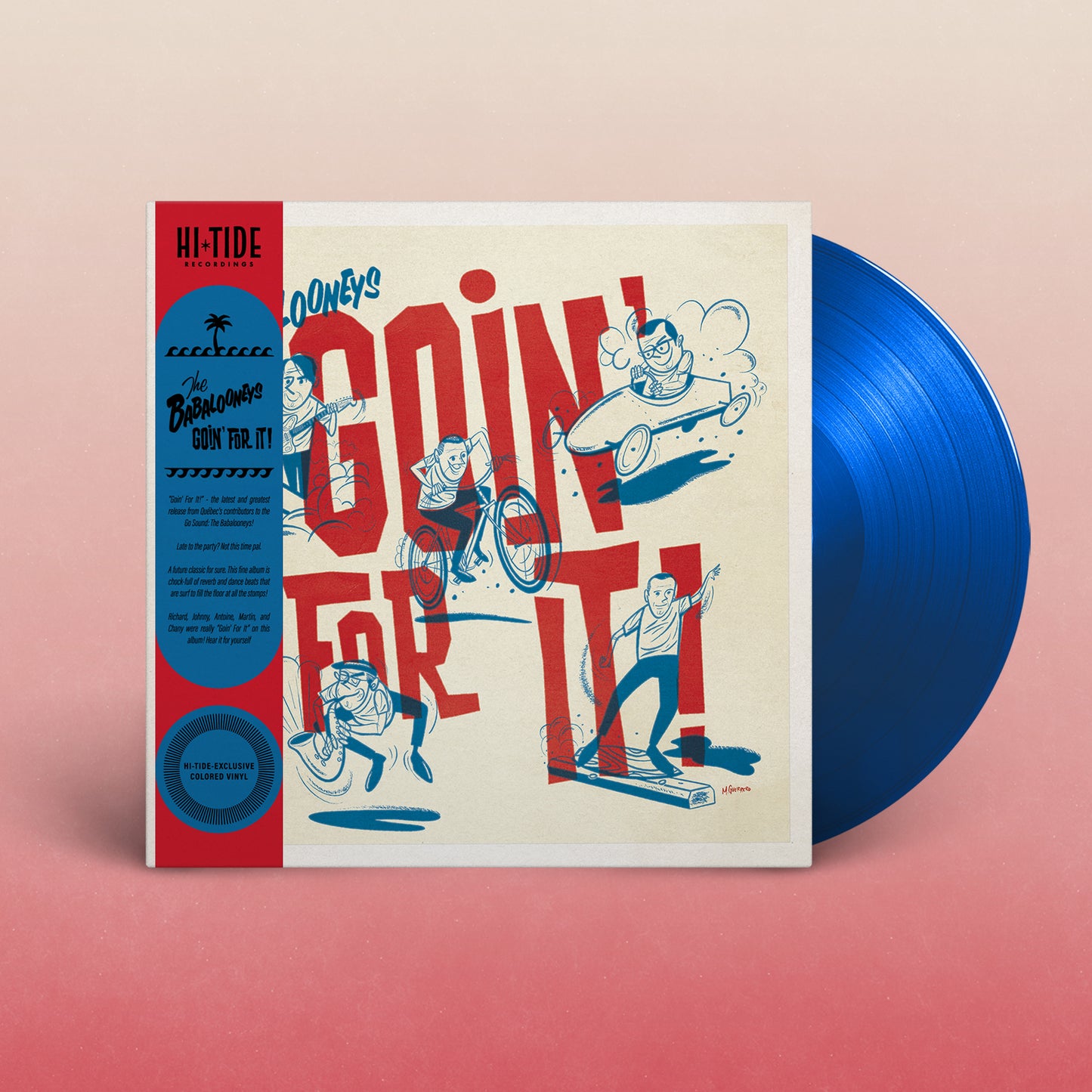 The Babalooneys "Goin' For It" LP [Hi-Tide Exclusive, "Ultra Marine Blue"]