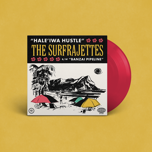 The Surfrajettes “Hale’iwa Hustle / Banzai Pipeline” 45