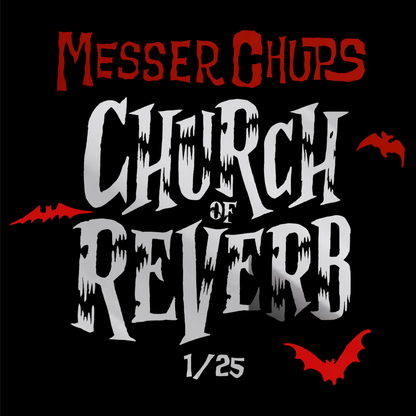 Messer Chups "Church of Reverb" Test Pressing x/25