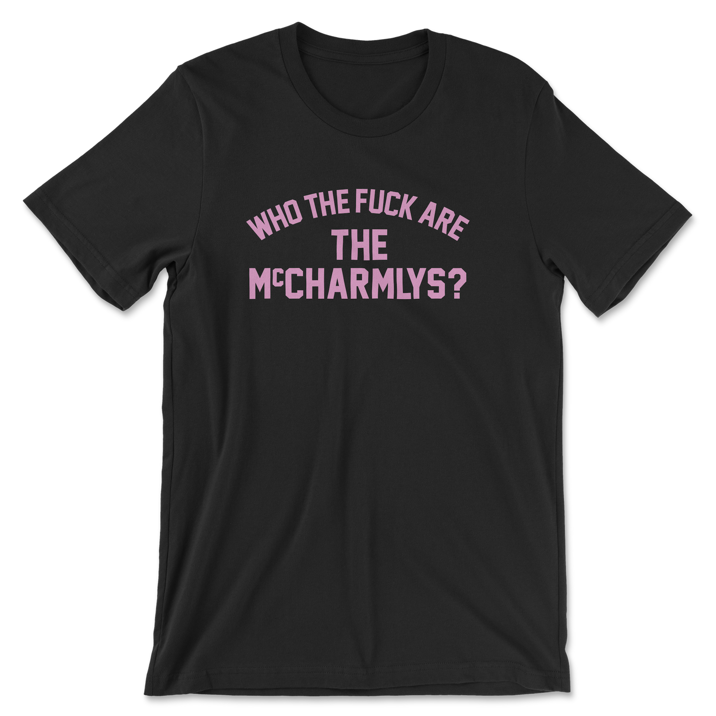 The McCharmlys "WTF" T
