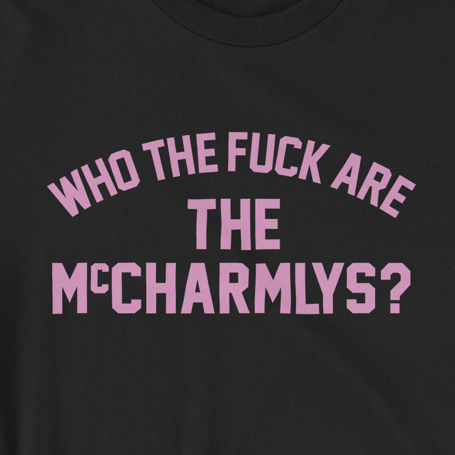 The McCharmlys "WTF" T