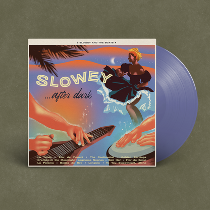 Slowey and The Boats "Slowey After Dark" LP [Hi-Tide-Exclusive Periwave] PRE-ORDER