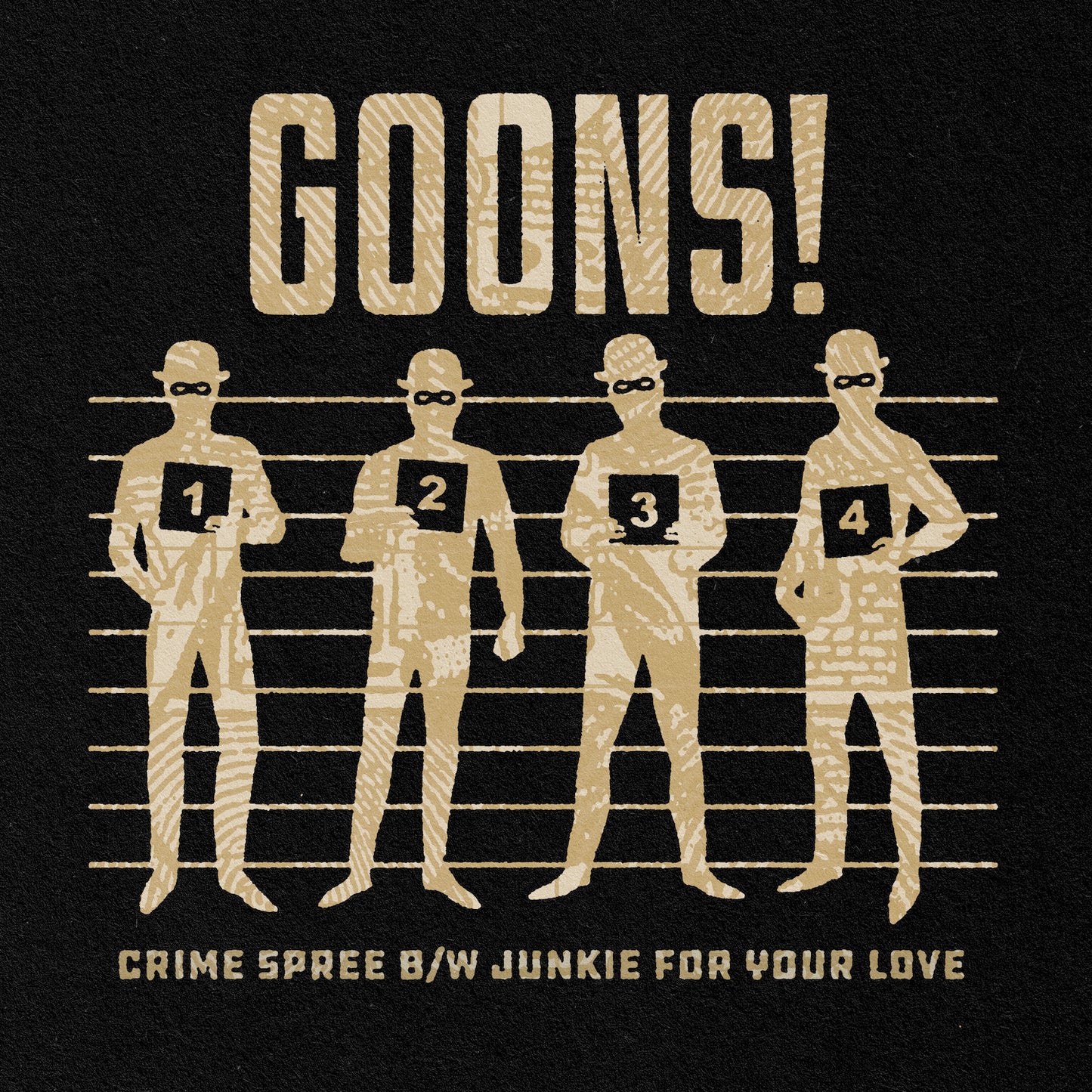 GOONS! "Crime Spree / Junkie For Your Love" Single