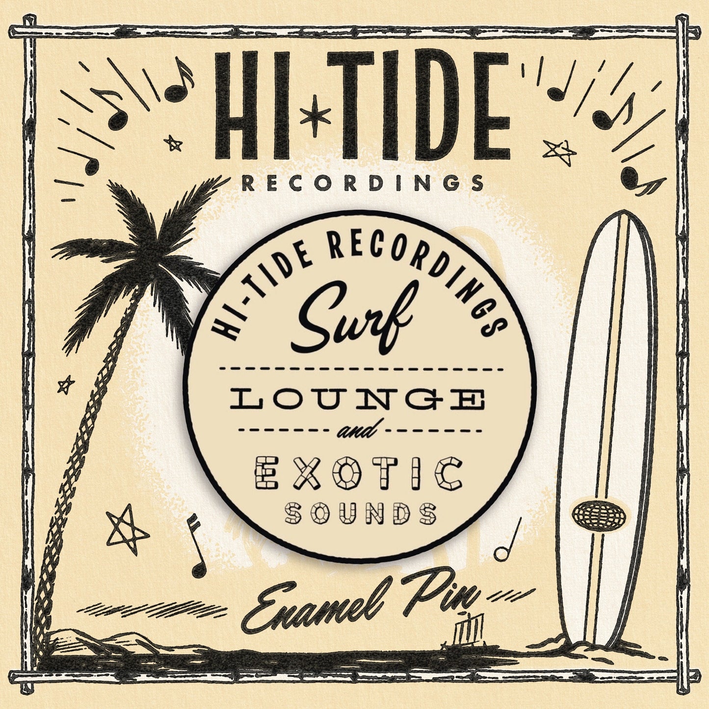 Hi-Tide Recordings "Surf, Lounge & Exotic Sounds" Enamel Pin
