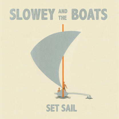 Slowey and The Boats "Set Sail" LP