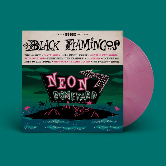 Black Flamingos "Neon Boneyard" LP